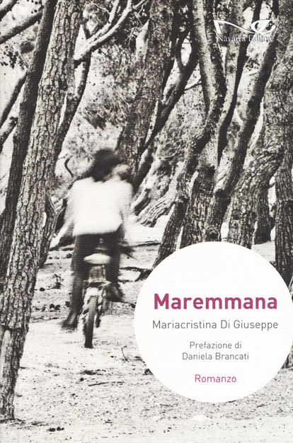 Maremmana di Mariacristina Di Giuseppe. Un romanzo corale