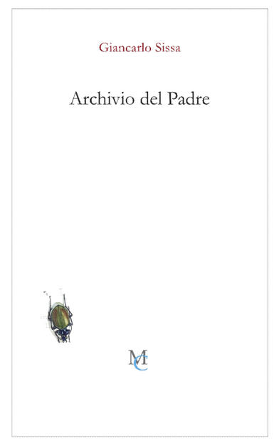 Una nota per “ARCHIVIO DEL PADRE” di Giancarlo Sissa